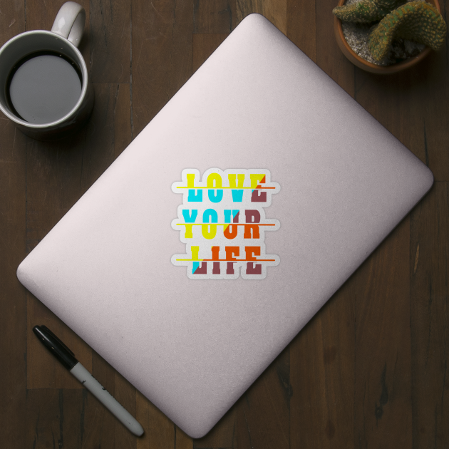 love your life by medo art 1